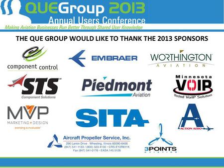 THE QUE GROUP WOULD LIKE TO THANK THE 2013 SPONSORS.