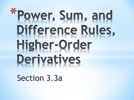 Section 3.3a. The Do Now Find the derivative of Does this make sense graphically???