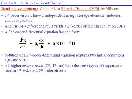 Reading Assignment: Chapter 8 in Electric Circuits, 9th Ed. by Nilsson