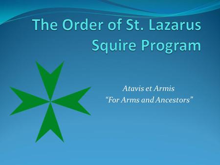 The Order of St. Lazarus Squire Program