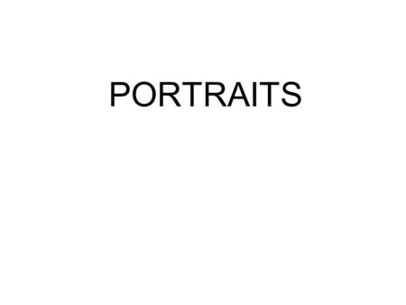 PORTRAITS.