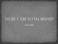 HILLSONG. Light of the world You stepped down into darkness Open my eyes let me see Beauty that made this heart adore You Hope of a life spent with You.