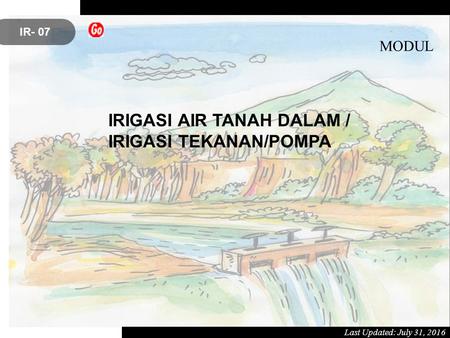 IRIGASI AIR TANAH DALAM / IRIGASI TEKANAN/POMPA