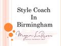 Personal Fashion Stylist in Birmingham and Style Coach