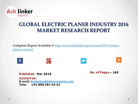 GLOBAL ELECTRIC PLANER INDUSTRY 2016 MARKET RESEARCH REPORT Published - Mar 2016 Complete Report