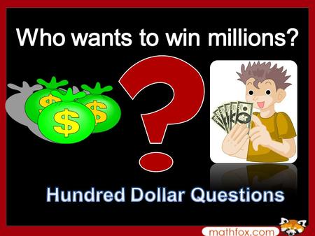 $100 $200 $300 $400 $100 $200 $300 $400 $300 $200 $100 Adding up to thousands Add up to millionsAdd & balance equations Ways to makes numbers Add up.