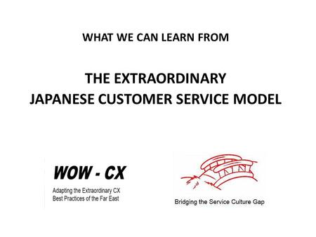 JAPANESE CUSTOMER SERVICE MODEL