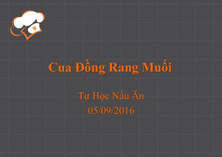 Cua Đồng Rang Muối Tự Học Nấu Ăn 05/09/2016. Giới thiệu Cua đồng rang muối ớt là món ăn đặc sản của miền tây gắn liền với tuổi thơ nhiều người, thưởng.