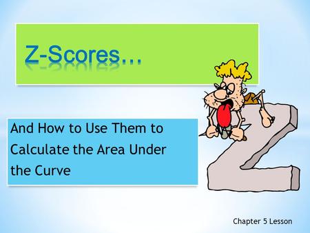 And How to Use Them to Calculate the Area Under the Curve Chapter 5 Lesson.