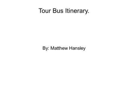 Tour Bus Itinerary. By: Matthew Hansley. Pine Knoll Shores Aquarium ● Admissions- ● $8-ages 13-16 ● $7-ages 62 and older ● $6-ages 3-12 ● FREE- ages 2.