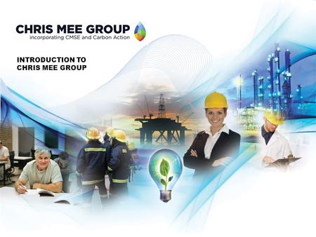 INTRODUCTION TO CHRIS MEE GROUP. CONTENT Welcome to the Chris Mee Group! This presentation will take you through the following: History and Mission Statement.