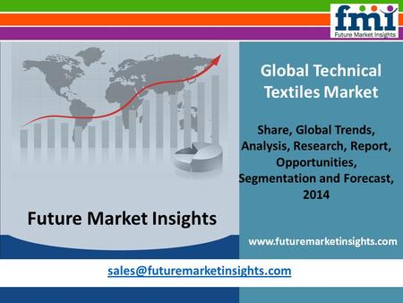 Global Technical Textiles Market Share, Global Trends, Analysis, Research, Report, Opportunities, Segmentation and Forecast,