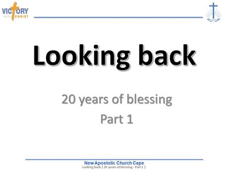 New Apostolic Church Cape Looking back | 20 years of blessing - Part 1 | … Looking back | 20 years of blessing - Part 1 | … New Apostolic Church Cape 20.