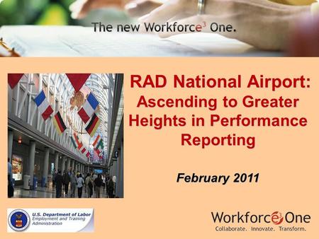 RAD National Airport: Ascending to Greater Heights in Performance Reporting RAD National Airport: Ascending to Greater Heights in Performance Reporting.