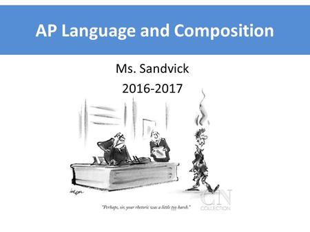 AP Language and Composition Ms. Sandvick 2016-2017.