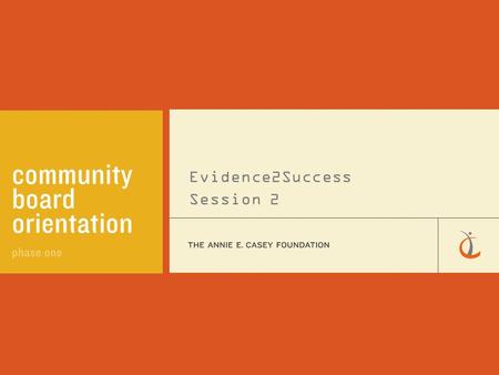 Evidence2Success Session 2. 2 As a result of this session, you will be able to: Explain the strategic financing process and aims Identify common goals.