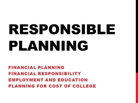 Responsible Planning Financial Planning Financial Responsibility