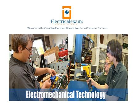 Electromechanical School | Technology Programs | Electrical Exam If you are interested in brining machines to life, then you have come at the right place.