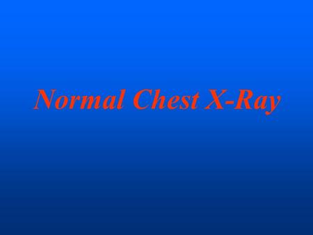 Normal Chest X-Ray. Despite the ever-increasing number of new diagnostic imaging techniques available to today's clinician, the chest x-ray remains a.