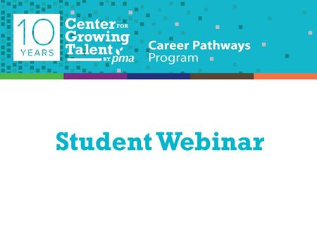 Student Webinar. What will be discussed? -Program Microsite -Industry Resources -Career Ambassadors -What to Expect -Networking Tips -Packing Tips – for.