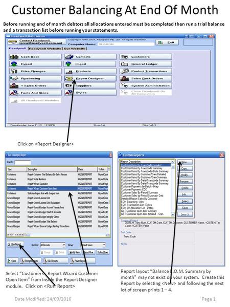 Customer Balancing At End Of Month Click on Before running end of month debtors all allocations entered must be completed then run a trial balance and.