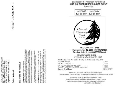 CASCADE COURSING CLUB Christy Maxfield, Trial Sec. 1024 Point Fosdick Dr NW Gig Harbor WA 98335-7821 Dated Material DIRECTIONS TO THE FIELD FROM THE WEST: