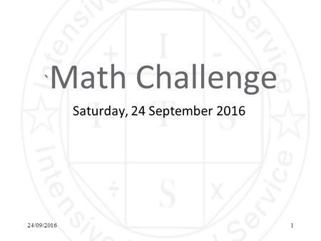 ` Math Challenge Saturday, 24 September 2016 24/09/20161.