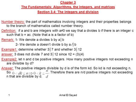 Chapter 3 The Fundamentals: Algorithms, the integers, and matrices Section 3.4: The integers and division Number theory: the part of mathematics involving.