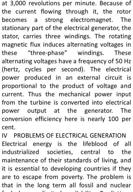 Recently a new type of gas-fired power station, known as the combined-cycle gas turbine (CCGT) station, has been very popular with electricity companies.