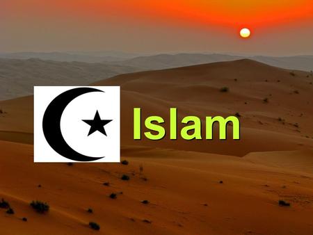 Islam. Terminology The religion is called ISLAM The people are MUSLIMS 2.