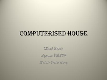 Computerised House Mark Boode Lyceum № 329 Saint-Petersburg.