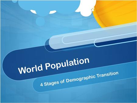 World Population 4 Stages of Demographic Transition.