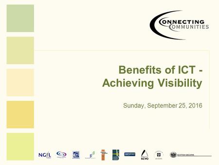 Benefits of ICT - Achieving Visibility Sunday, September 25, 2016.