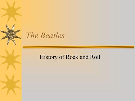 The Beatles History of Rock and Roll. The Beatles  In 1955, 15 year old John Lennon meets 13 year old Paul McCartney at a church social.  John Lennon.