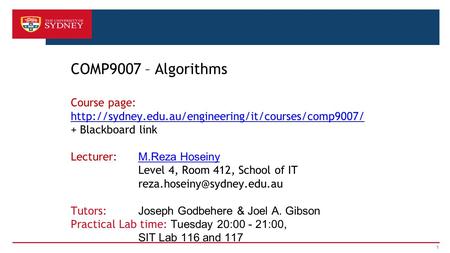 1 COMP9007 – Algorithms Course page:  + Blackboard link Lecturer: M.Reza Hoseiny M.Reza Hoseiny Level.