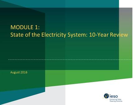 MODULE 1: State of the Electricity System: 10-Year Review August 2016.