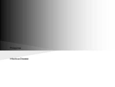 Philippines Infectious Disease. Philippines The official language of the Philippines is Filipino. People also speak English. The capital of Philippines.