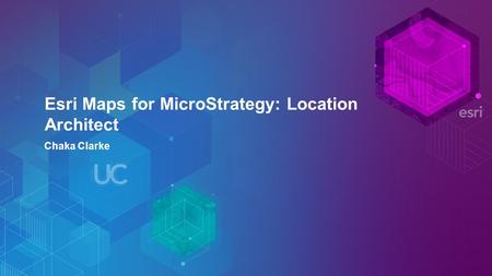 Esri UC 2016 | Demo Theater | Esri Maps for MicroStrategy: Location Architect Chaka Clarke.