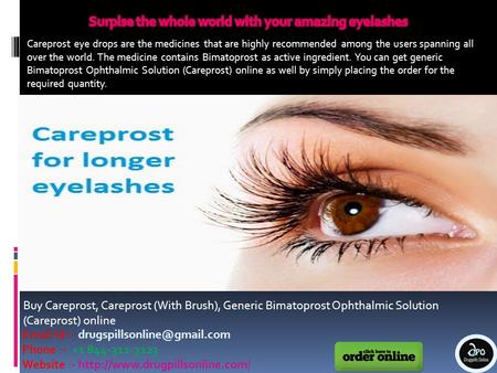 Id :- Phone :- +1 844-312-3123 Website :-  Buy Careprost, Careprost (With Brush), Generic.