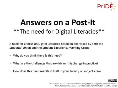 A need for a focus on Digital Literacies has been expressed by both the Students’ Union and the Student Experience Working Group. Why do you think there.