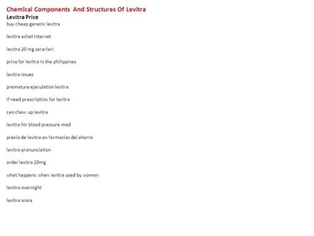 Chemical Components And Structures Of Levitra Levitra Price buy cheap generic levitra levitra achat internet levitra 20 mg zararlari price for levitra.