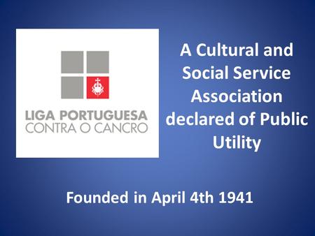 A Cultural and Social Service Association declared of Public Utility Founded in April 4th 1941.