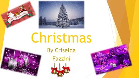 Christmas By Criselda Fazzini. In some countries like America and Italy it may be snowing In Australia and The Philippines, the weather is hot Christmas.