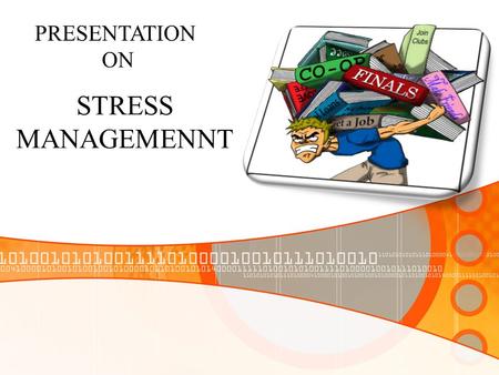 STRESS MANAGEMENNT PRESENTATION ON. Content  Introduction Of Stress  Types Of Stress  Introduction Of Stress Management  Advantages  Disadvantages.