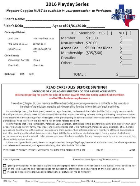 PLEASE READ CAREFULLY BEFORE SIGNING! EVENT SPONSORS OR CLUB ADMINISTRATORS DO NOT ASSURE YOUR SAFETY Riders competing for points for end-of-season awards.