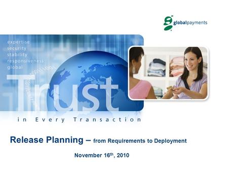 Release Planning – from Requirements to Deployment November 16 th, 2010.