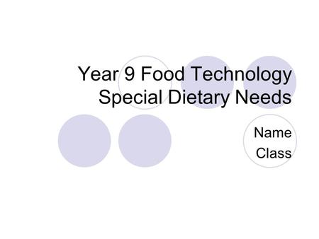 Year 9 Food Technology Special Dietary Needs Name Class.