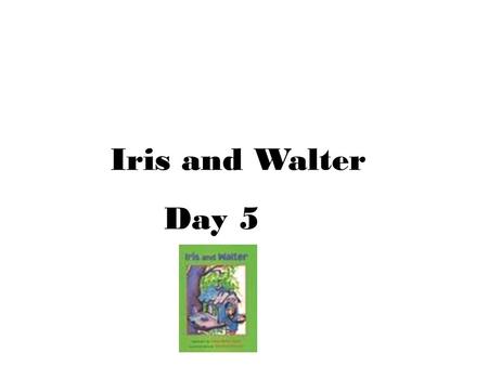 Iris and Walter Day 5. Amazing words… investigate rural urban.