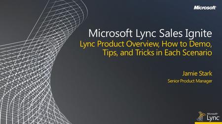 Connecting people in new ways, anytime, anywhere Quick adoption through Ease of use and Microsoft Office Ease deployment through interoperability and.