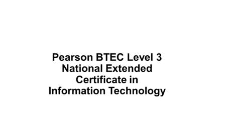 Course Overview 360 GLH Equivalent in size to one A Level.